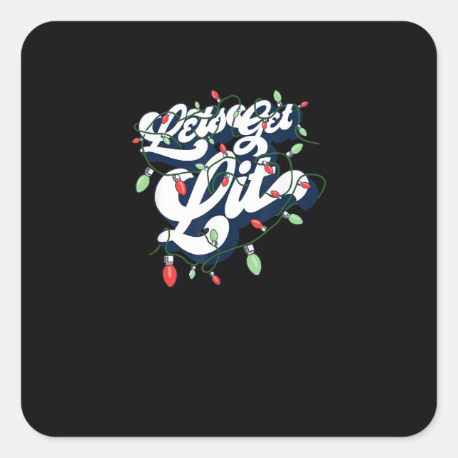 Let's Get Lit! Funny Drinking Christmas Light Grap Square Sticker (Front)