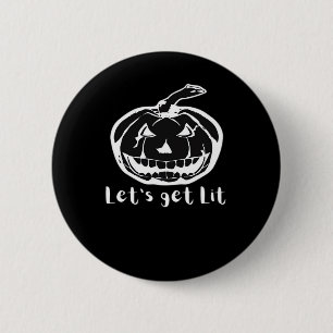 Let's Get Lit Funny Halloween Pumpkin For A Hallow 6 Cm Round Badge
