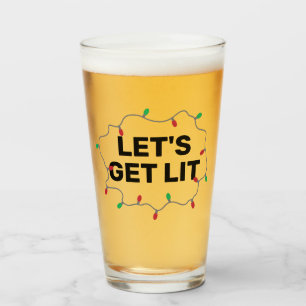 Lets Get Lit Funny Humour Christmas Quote Beer Glass