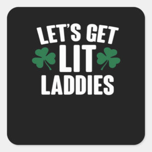 Let's Get Lit Laddies Essential Square Sticker
