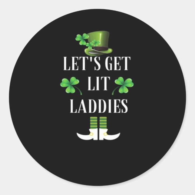 Let's Get Lit Laddies Funny Classic Classic Round Sticker (Front)