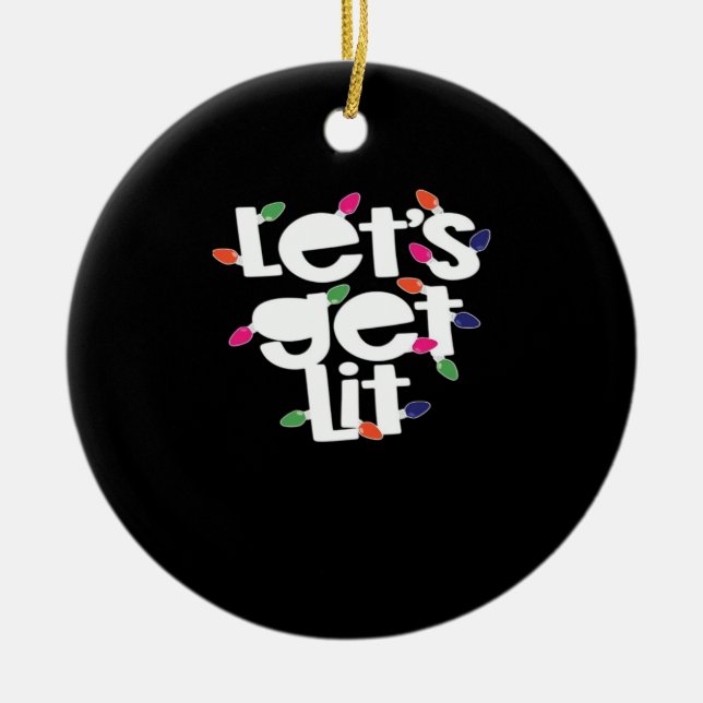 Let's Get Lit Light Bulbs Classic Ceramic Ornament (Front)