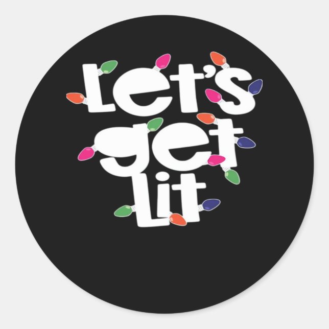 Let's Get Lit Light Bulbs Classic Round Sticker (Front)
