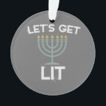 Let's Get Lit Menorah Chanukah Ornament<br><div class="desc">Let's Get Lit Menorah Chanukah</div>