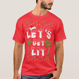 Let's Get Lit Palm Tree Christmas Lights Christmas T-Shirt