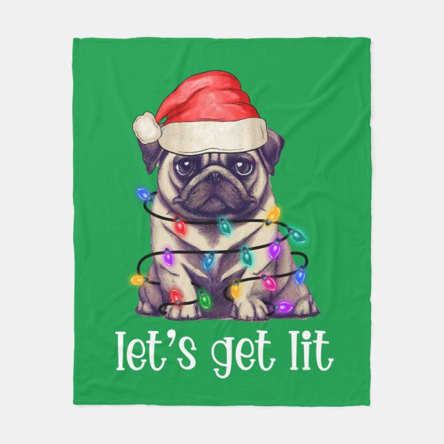 Let's Get Lit Pug Santa Christmas Lights Fleece Blanket (Front)