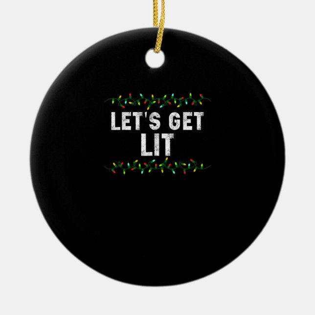 Let's Get Lit Pyjamas Funny Cute Lights Christmas  Ceramic Ornament (Front)