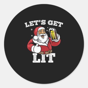 Let's Get Lit Santa Drinking Beer Christmas Classic Round Sticker