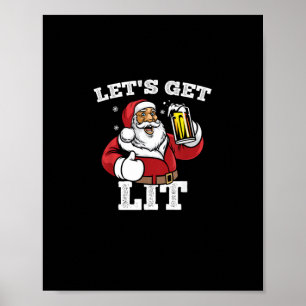 Let's Get Lit Santa Drinking Beer Christmas Poster