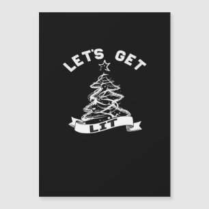 Let's Get Lit This Christmas Funny Humour Quote Fo