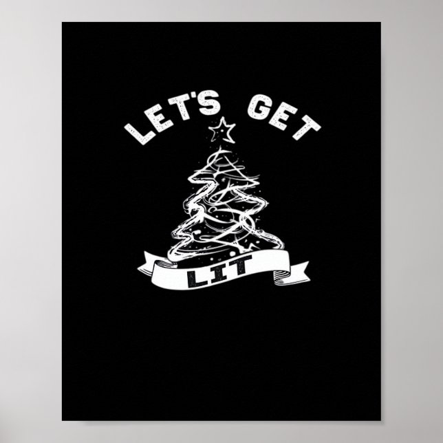 Let's Get Lit This Christmas Funny Humour Quote Fo Poster (Front)