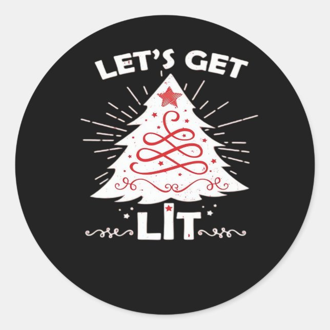 Let's Get Lit - White Essential Classic Round Sticker (Front)