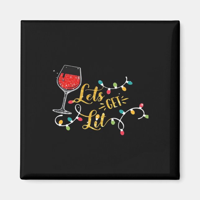 Let's Get Lit Wine Glasses Christmas Lights Drinki Magnet (Front)