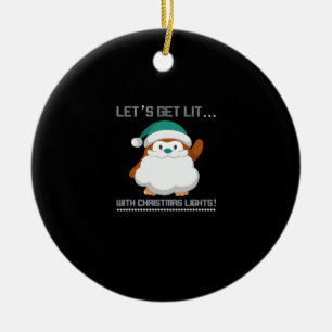Let's Get Lit… With Christmas Lights! Christmas Cl Ceramic Ornament