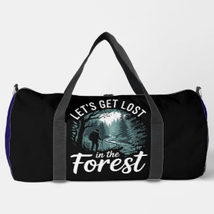 Let's Get Lost in the Forest" - Adventure Duffle Bag