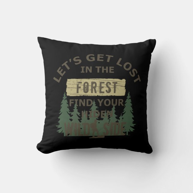 Lets get lost in the forest cushion (Front)