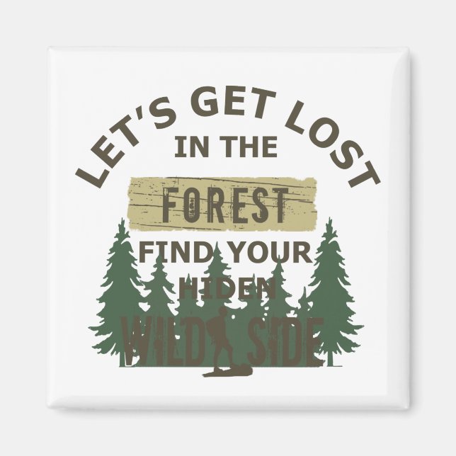 lets get lost in the forest find your soul magnet (Front)
