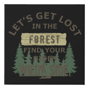 lets get lost in the forest wild find your soul faux canvas print