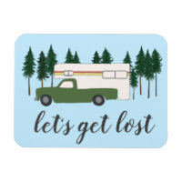 Let's Get Lost Truck Camping RVing Motorhome Trees