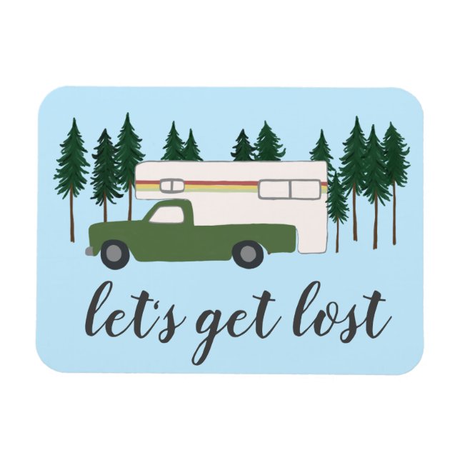 Let's Get Lost Truck Camping RVing Motorhome Trees Magnet (Horizontal)