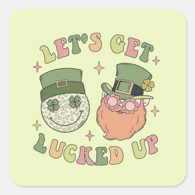 Let's Get Lucked Up - Funny Leprechaun Clover Square Sticker (Front)
