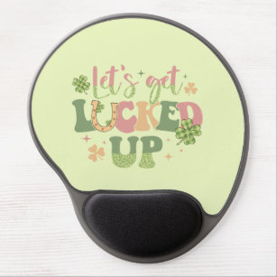 Let's Get Lucked Up Gel Mouse Pad