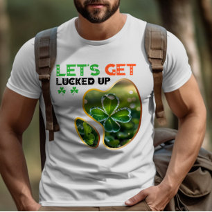 Let's Get Lucked Up - Leprechaun's Scavenger Hunt T-Shirt