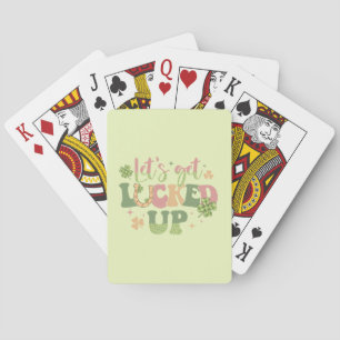 Let's Get Lucked Up Playing Cards