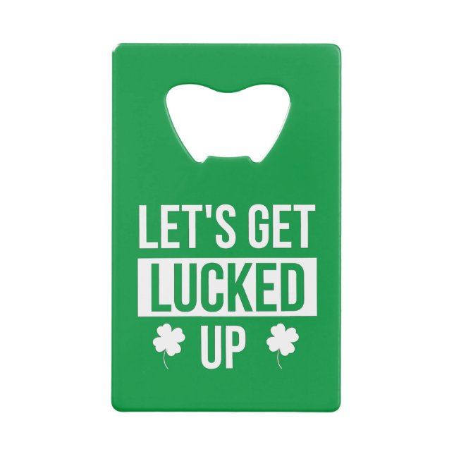 Let's Get Lucked Up St. Patrick's Day (Front)