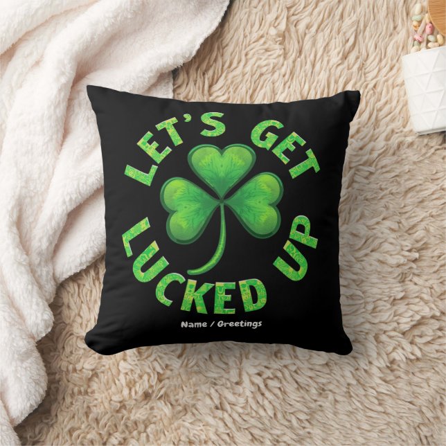 Let's Get Lucked Up St. Patrick's Day  Funny  Cushion (Blanket)
