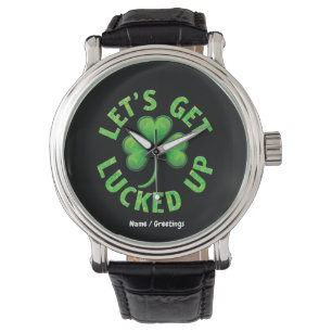 Let's Get Lucked Up St. Patrick's Day Funny Watch