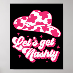 Let's Get Nashty Bride Bridesmaid Bachelorette Par Poster