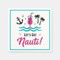 Let's Get Nauti! Bachelorette Cruise Napkins