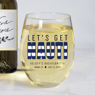 Let's Get Nauti Bachelorette Party Stemless Wine Glass