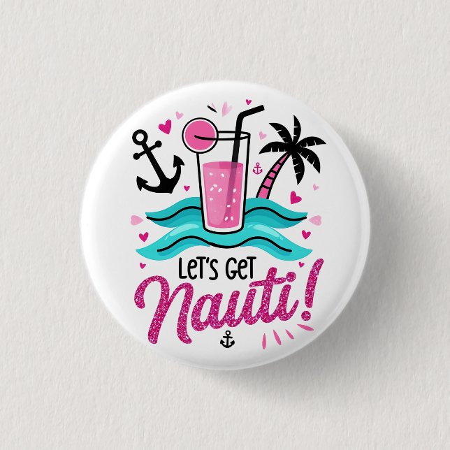 Let's Get Nauti! Bride Squad Party Button (Front)