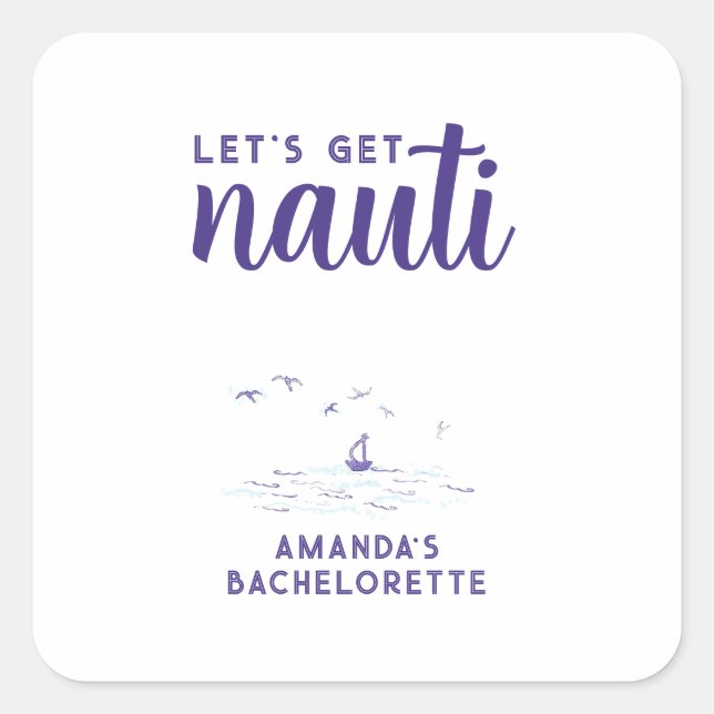 Let's Get Nauti Nautical Boat Bachelorette Party Square Sticker (Front)