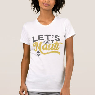 Let's get Nauti Nautical Vintage Type Grey Yellow T-Shirt