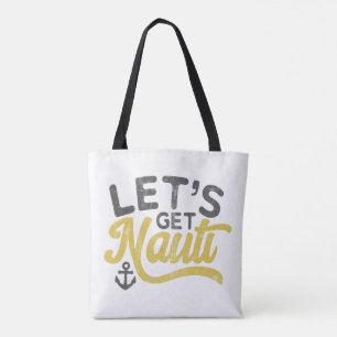 Let's get Nauti Nautical Vintage Type Grey Yellow Tote Bag