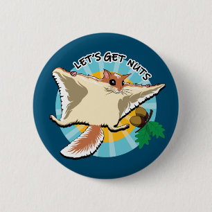 Let's Get Nuts - Flying Squirrel 6 Cm Round Badge