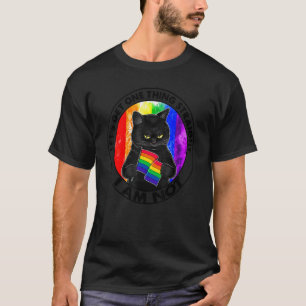 Let's Get One Thing Straight I Am Not Lgbt Communi T-Shirt