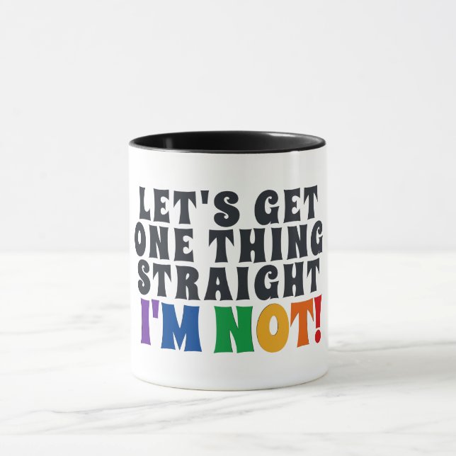 Let's Get One Thing Straight I'm Not Fun Mug (Center)