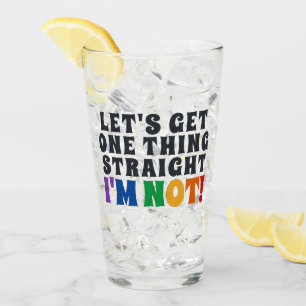 Let's Get One Thing Straight I'm Not Glass