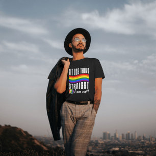 Let's Get One Thing Straight I'm Not LGBTQ T-Shirt