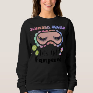 Let's Get Pampered Asleep Sleepover Party Matching Sweatshirt