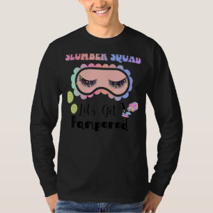 Let's Get Pampered Asleep Sleepover Party Matching T-Shirt