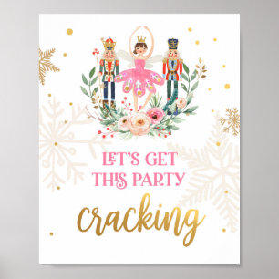 Let's Get Party Cracking Nutcracker Ballerina Girl Poster