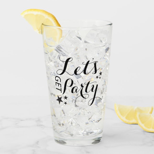 Let's Get Party Drinking Glass Cup (Front Ice)