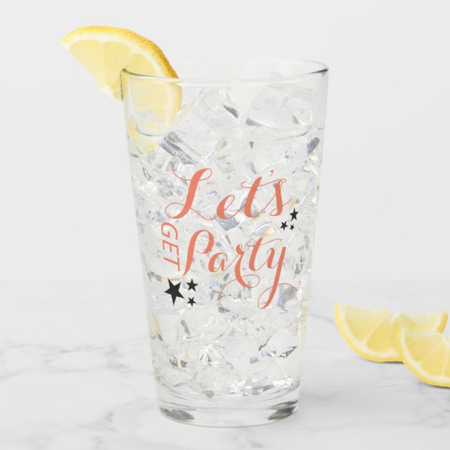 Let's Get Party Drinking Glass Cup (Front Ice)