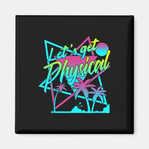 Lets Get Physical - Gym Fitness 80's Workout 1 Magnet