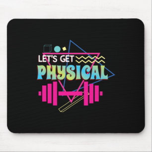 Lets Get Physical Totally Rad 90s Style Workout Gy Mouse Pad